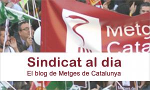 Sindicat al dia. El blog de Metges de Catalunya i els seus delegats i afiliats