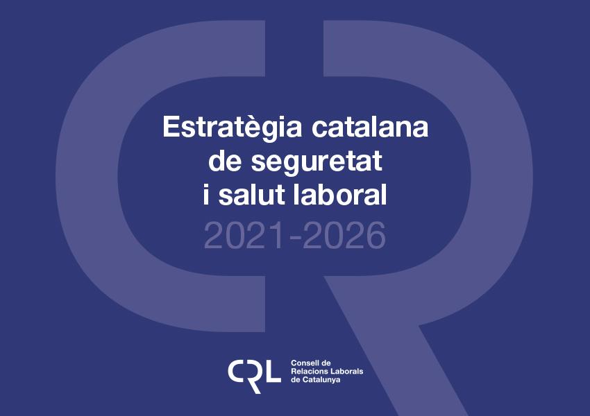 Estratègia Catalana de Seguretat i Salut Laboral 2021-2026